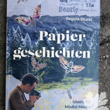 Papiergeschichten ideen für MixedMedia&Collage Regula Stucki Haupt